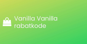 Vanilla Vanilla rabatkode