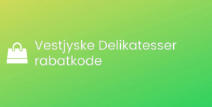 Vestjyske Delikatesser rabatkode