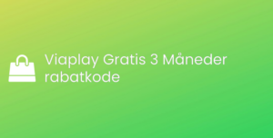 Viaplay Gratis 3 Måneder rabatkode