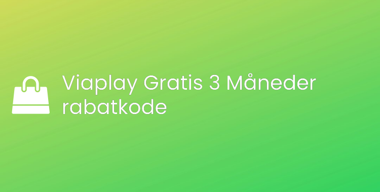 Viaplay Gratis 3 Måneder rabatkode