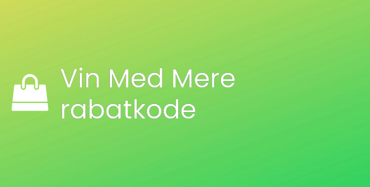 Vin Med Mere rabatkode