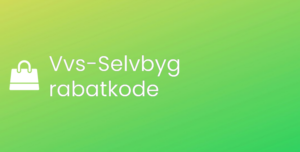Vvs-Selvbyg rabatkode