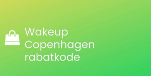 Wakeup Copenhagen rabatkode