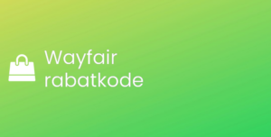 Wayfair rabatkode