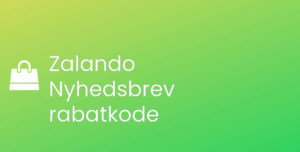 Zalando Nyhedsbrev rabatkode